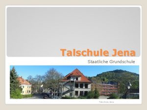 Talschule Jena Staatliche Grundschule Talschule Jena Ziegenhainer Str