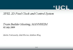 XFEL 2 D Pixel Clock and Control System