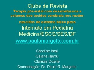 Clube de Revista Terapia psnatal com dexametasona e