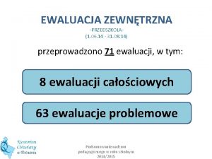 EWALUACJA ZEWNTRZNA PRZEDSZKOLA1 06 14 31 08 14