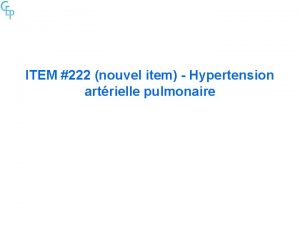 ITEM 222 nouvel item Hypertension artrielle pulmonaire Figure