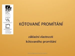 KTOVAN PROMTN zkladn vlastnosti ktovanho promtn Blan ka