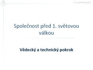 VY32INOVACE25 01 Spolenost ped 1 svtovou vlkou Vdeck