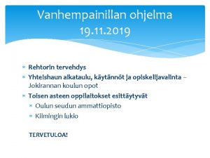 Vanhempainillan ohjelma 19 11 2019 Rehtorin tervehdys Yhteishaun