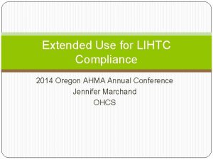 Extended Use for LIHTC Compliance 2014 Oregon AHMA