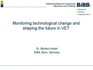 Monitoring technological change and shaping the future in