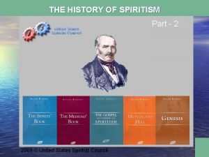 THE HISTORY OF SPIRITISM Part 2 2009 United