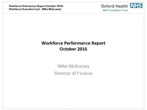 Workforce Performance Report October 2016 Workforce Executive Lead