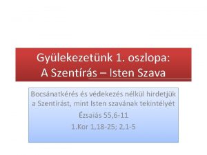 Gylekezetnk 1 oszlopa A Szentrs Isten Szava Bocsnatkrs