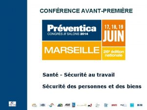 CONFRENCE AVANTPREMIRE Sant Scurit au travail Scurit des