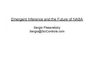 Emergent Inference and the Future of NASA Sergio