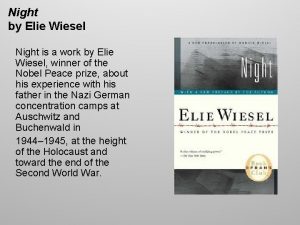 Night by Elie Wiesel Night is a work