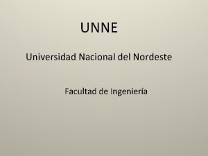 UNNE Universidad Nacional del Nordeste Facultad de Ingeniera