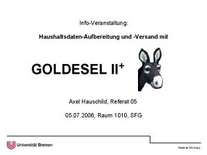 InfoVeranstaltung HaushaltsdatenAufbereitung und Versand mit GOLDESEL II Axel