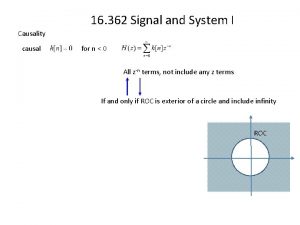 16 362 Signal and System I Causality causal