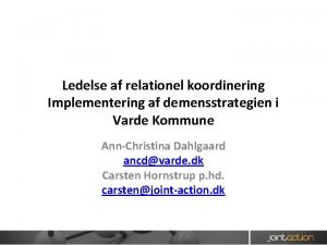 Ledelse af relationel koordinering Implementering af demensstrategien i