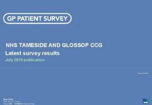 NHS TAMESIDE AND GLOSSOP CCG Latest survey results