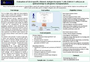 Evaluation of CD 19 specific Chimeric Antigen Receptor