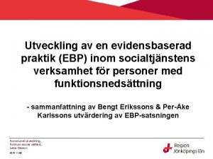 Utveckling av en evidensbaserad praktik EBP inom socialtjnstens