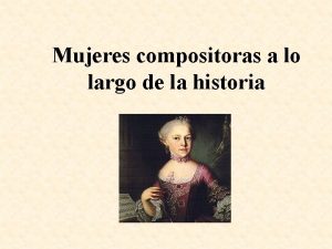 Mujeres compositoras a lo largo de la historia