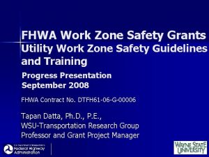 FHWA Work Zone Safety Grants Utility Work Zone