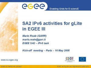 Enabling Grids for Escienc E SA 2 IPv