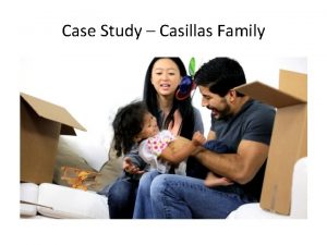 Case Study Casillas Family Casillas Family Info Sophia