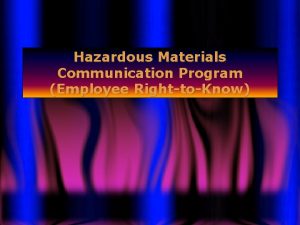 Hazardous Materials Communication Program Employee RighttoKnow Background History