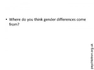 psychlotron org uk Where do you think gender