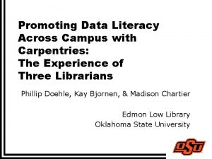 Promoting Data Literacy Across Campus with Carpentries The