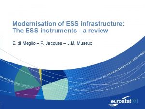 Modernisation of ESS infrastructure The ESS instruments a