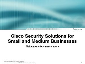 Cisco Security Solutions for Small and Medium Businesses