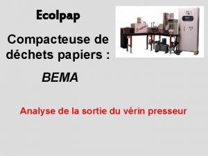 Ecolpap Compacteuse de dchets papiers BEMA Analyse de