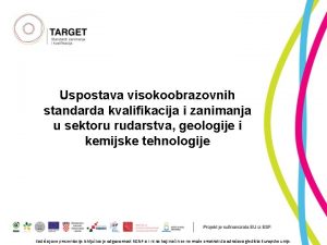 Uspostava visokoobrazovnih standarda kvalifikacija i zanimanja u sektoru