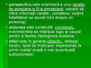 perspectiva este exterioar a unui narator de persoana