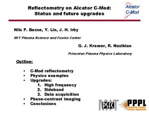 Reflectometry on Alcator CMod Status and future upgrades