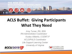 ACLS Buffet Giving Participants What They Need Amy