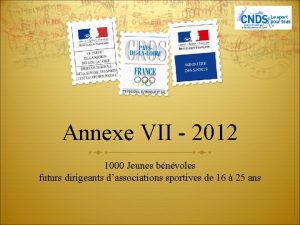 Annexe VII 2012 1000 Jeunes bnvoles futurs dirigeants