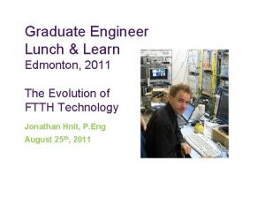 Graduate Engineer Lunch Learn Edmonton 2011 The Evolution