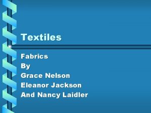 Textiles Fabrics By Grace Nelson Eleanor Jackson And
