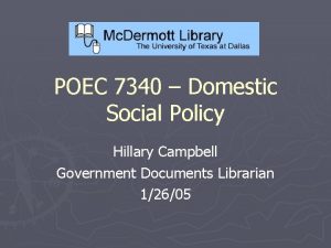 POEC 7340 Domestic Social Policy Hillary Campbell Government