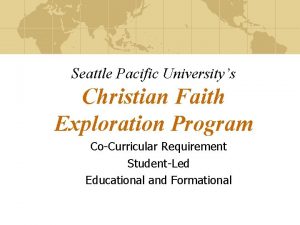 Seattle Pacific Universitys Christian Faith Exploration Program CoCurricular