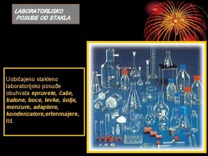 LABORATORIJSKO POSUE OD STAKLA Uobiajeno stakleno laboratorijsko posue