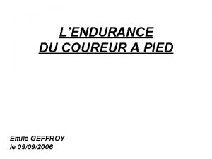 LENDURANCE DU COUREUR A PIED Emile GEFFROY le