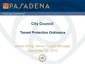 Housing Department City Council Tenant Protection Ordinance James