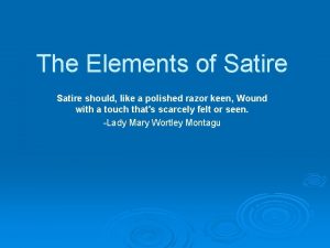 The Elements of Satire should like a polished