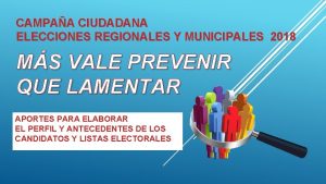 CAMPAA CIUDADANA ELECCIONES REGIONALES Y MUNICIPALES 2018 MS