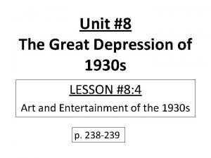 Unit 8 The Great Depression of 1930 s