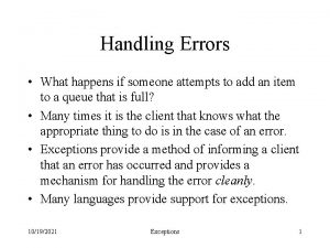Handling Errors What happens if someone attempts to