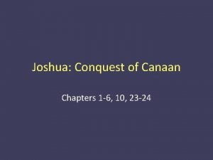 Joshua Conquest of Canaan Chapters 1 6 10